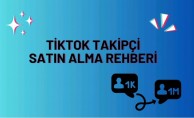 TikTok Takipçi Satın Alma Rehberi